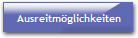 Ausreitm�glichkeiten